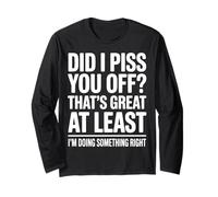 Did I Make You Mad Thats Great At Least Im Right Long Sleeve T-Shirt
