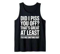 Did I Make You Mad Thats Great At Least Im Right Tank Top