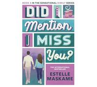 Did I Mention I Miss You? (The DIMILY Series): the phenomenal third book in the bestselling YA series