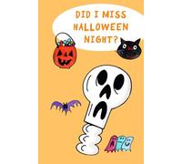 Did I Miss Halloween Night?