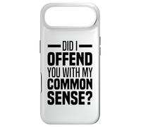 Did I Offend You With My Common Sense Quote Saying Funny Case for iPhone Air