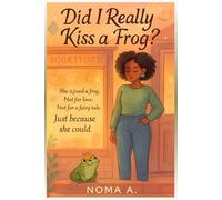 Did I Really Kiss a Frog?
