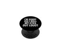 Did I Roll My Eyes Out Loud PopSockets Adhesive PopGrip