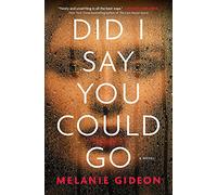 Did I Say You Could Go - Simon & Schuster