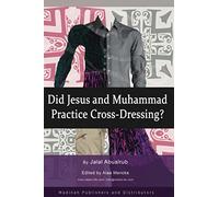 Did Jesus and Muhammad Practice Cross-Dressing?: Cross-Dressing.