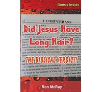 Did Jesus Have Long Hair?: The Biblical Verdict!