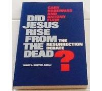 Did Jesus Rise from the Dead?: Resurrection Debate