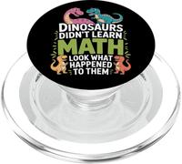 Did Not Learn Math Dinosaurs Look What Happened Math Nerd PopSockets PopGrip for MagSafe