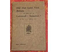 Did Our Lord Visit Britain as They Say in Cornwall and Somerset?
