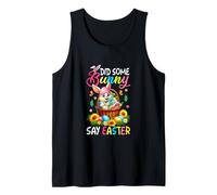 Did Some Bunny Say Easter Colorful Chocolate Eggs Basket Tank Top
