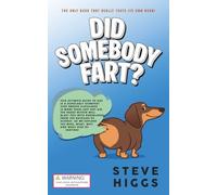 Did Somebody Fart?: The World's Greatest Father's Day gift! (Bathroom Trivia Books)