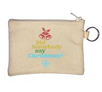 Did Somebody Say Christmas Key Chain Coin Purse Beige