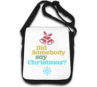 Did Somebody Say Christmas Shoulder Bag White