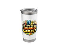 Did Someone Say Board Games Lover Funny Boardgame Tabletop Stainless Steel Insulated Tumbler