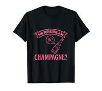 Did Someone Say Champagne Neon Pink Cheers Design T-Shirt