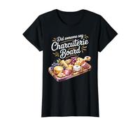 Did Someone Say Charcuterie Board Meat Cheese Snack - Value Graphic T-Shirt, Women, Black, L