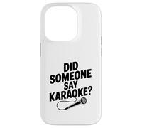 Did Someone Say Karaoke? Funny Party Case for iPhone 14 Pro