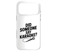 Did Someone Say Karaoke? Funny Party Case for iPhone 17 Pro Max