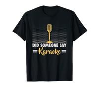 Did someone say Karaoke Singer Music Karaoke Bar Karaoke T-Shirt