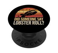 Did Someone Say Lobster Roll? Foodie Humor Quote PopSockets Adhesive PopGrip