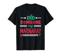 Did Someone Say Marinara Italian Food Pasta T-Shirt