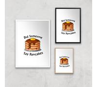 Did Someone Say Pancakes Art Print - A2 - Wood Frame