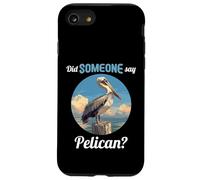 Did someone say Pelican? Pelicans Pelican Case for iPhone SE (2020) / 7/8