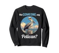 Did someone say Pelican? Pelicans Pelican Sweatshirt