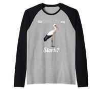 Did Someone say Stork? Storks Stork Raglan Baseball Tee