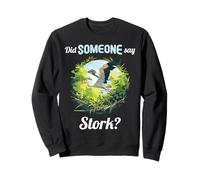 Did someone say Stork? Storks Stork Sweatshirt