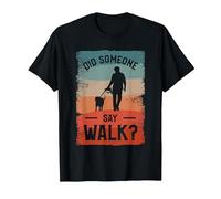 Did Someone Say Walk Dogs Walking Dog Walker T-Shirt, Men, Black, Medium