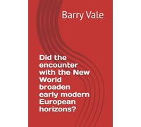 Did the encounter with the New World broaden early modern European horizons?