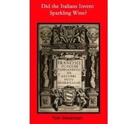 Did the Italians Invent Sparkling Wine?: An analysis of the evidence of Chapter 21 of De Salubri Potu Dissertatio