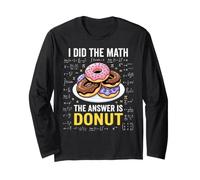 Did The Math Dessert Baking Sweet Food Sprinkles Donut Long Sleeve T-Shirt