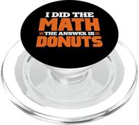 Did The Math. My Answer Is Donuts. PopSockets PopGrip for MagSafe