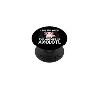 Did The Math The Answer Is Axolotl Math Calculus Formula PopSockets Adhesive PopGrip