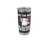 Did The Math The Answer is Axolotl Math Calculus Formula Stainless Steel Insulated Tumbler