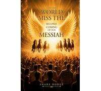 DID THE WORLD MISS THE SECOND COMING OF OUR MESSIAH