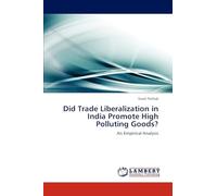 Did Trade Liberalization in India Promote High Polluting Goods?: An Empirical Analysis