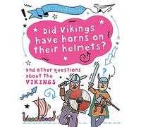 Did Vikings wear horns on their helmets? And other questions about the Vikings (A Question of History)