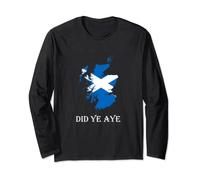 Did Ye Aye Scotland Top Scottish Unisex Long Sleeve T-Shirt