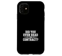 Did You Even Read The Contract Lawyer Legal Humor |- Case for iPhone 11