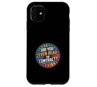 Did You Even Read The Contract Lawyer Legal Humor |---- Case for iPhone 11