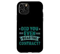 Did You Even Read The Contract Lawyer Legal Humor - Case for iPhone 11 Pro
