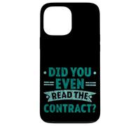Did You Even Read The Contract Lawyer Legal Humor - Case for iPhone 13 Pro Max