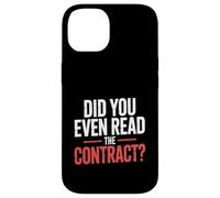 Did You Even Read The Contract Lawyer Legal Humor - Case for iPhone 14