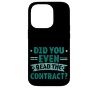 Did You Even Read The Contract Lawyer Legal Humor - Case for iPhone 14 Pro