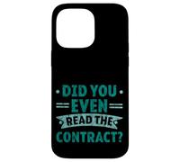 Did You Even Read The Contract Lawyer Legal Humor - Case for iPhone 14 Pro Max