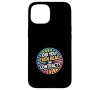 Did You Even Read The Contract Lawyer Legal Humor |---- Case for iPhone 15