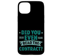 Did You Even Read The Contract Lawyer Legal Humor - Case for iPhone 15 Plus